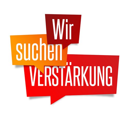 Wir suchen Verstärkung für unser Team! Bewerben Sie sich jetzt!
